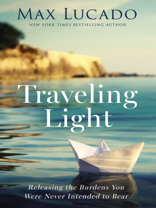 Title details for Traveling Light by Max Lucado - Available